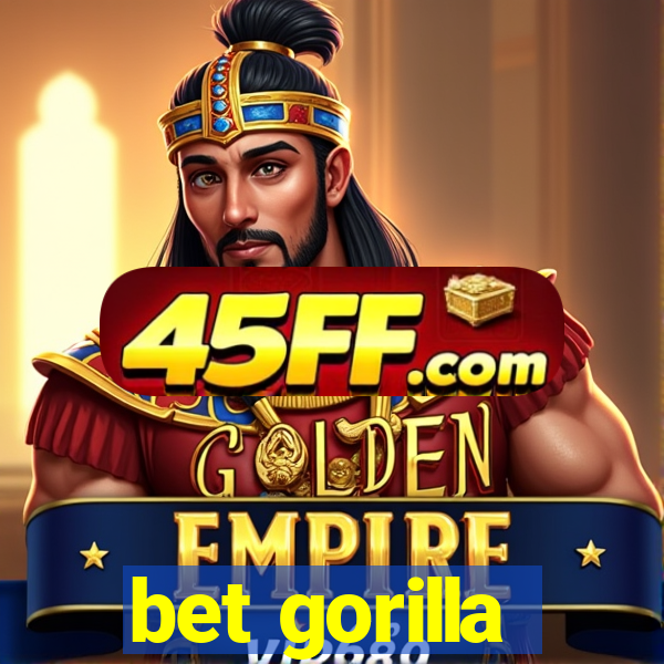 bet gorilla